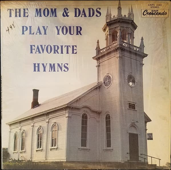 The Mom & Dads Play Your Favorite Hymns