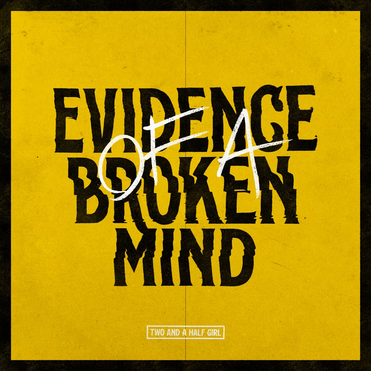 Evidence of a Broken Mind