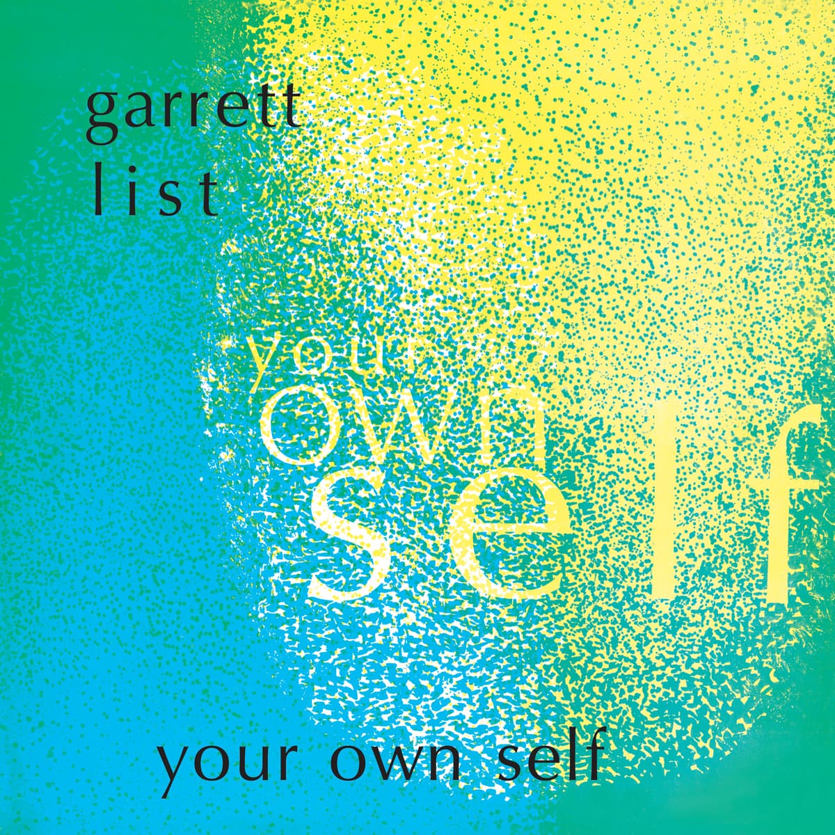 Your Own Self