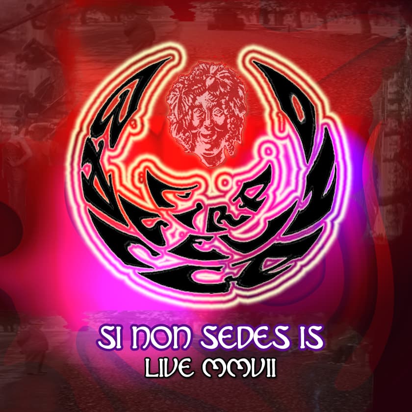 Si non sedes is: Live MMVII