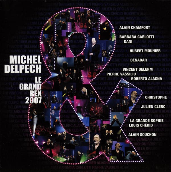 Michel Delpech & : Le Grand Rex 2007