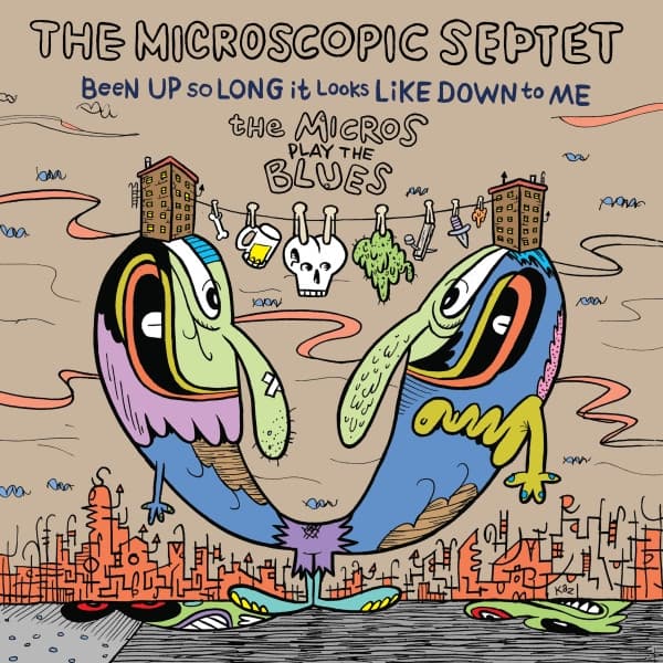 Been Up So Long It Looks Like Down to Me: The Micros Play the Blues