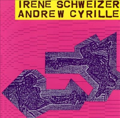 Irène Schweizer & Andrew Cyrille
