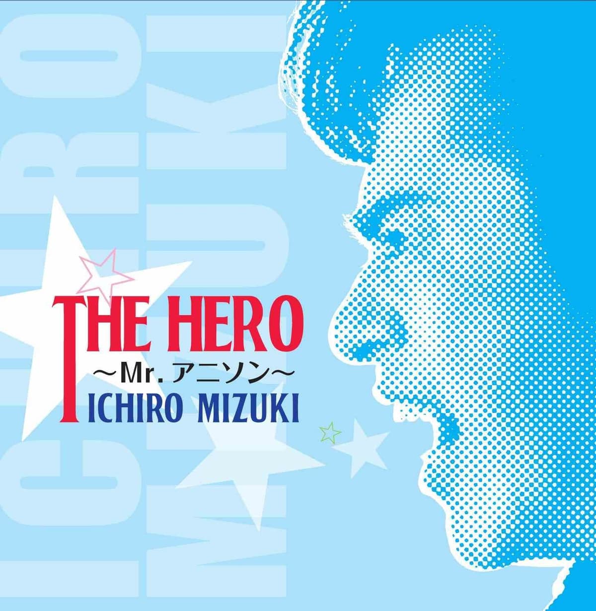 THE HERO～Mr.アニソン～