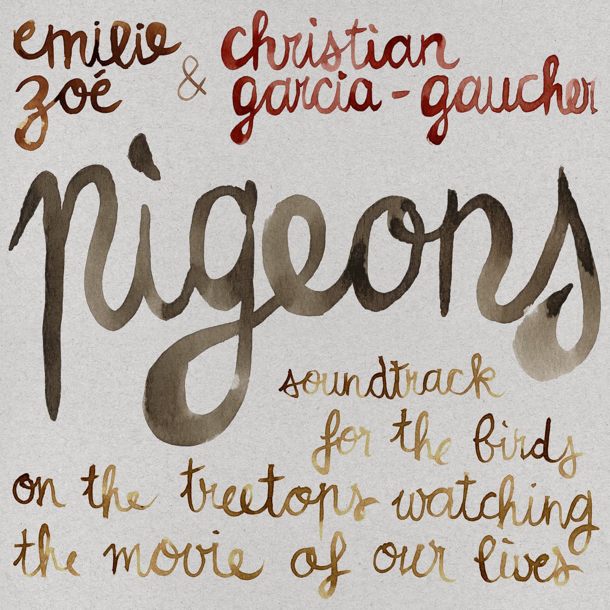 Pigeons: Soundtrack for the Birds on the Treetops Watching the Movie of Our Lives