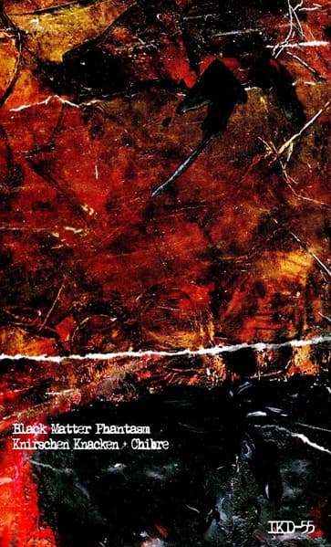 Black Matter Phantasm / Knirschen Knacken + Chibre
