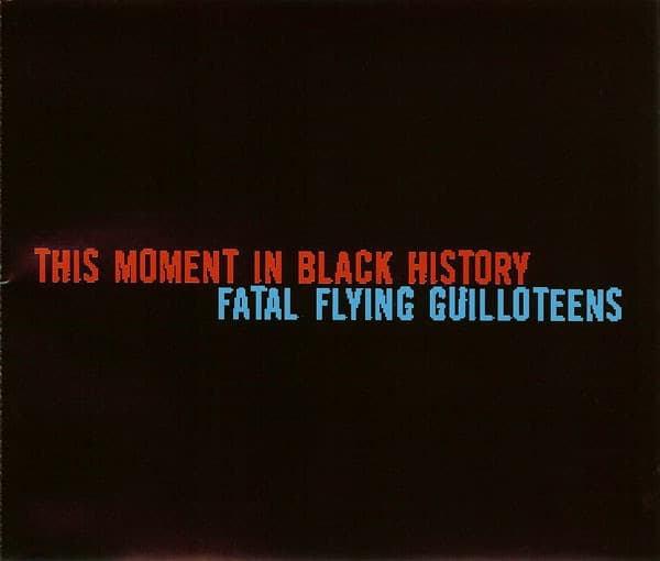 This Moment in Black History / Fatal Flying Guilloteens