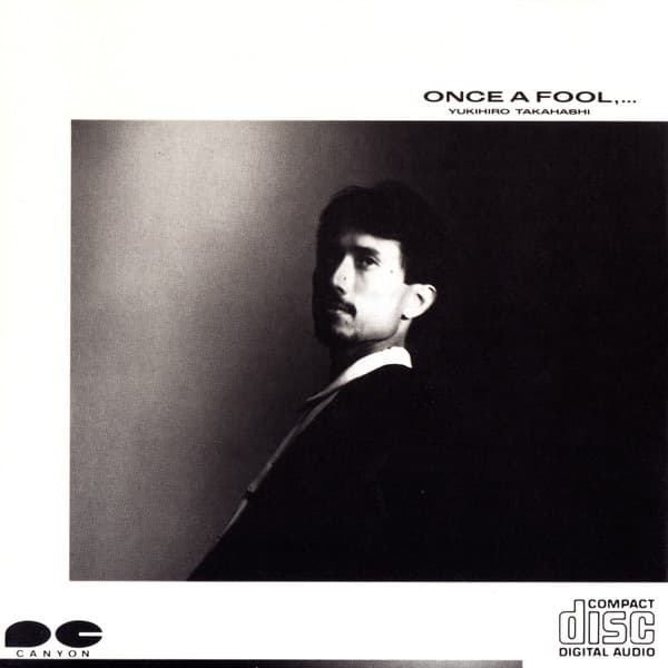 ONCE A FOOL,…