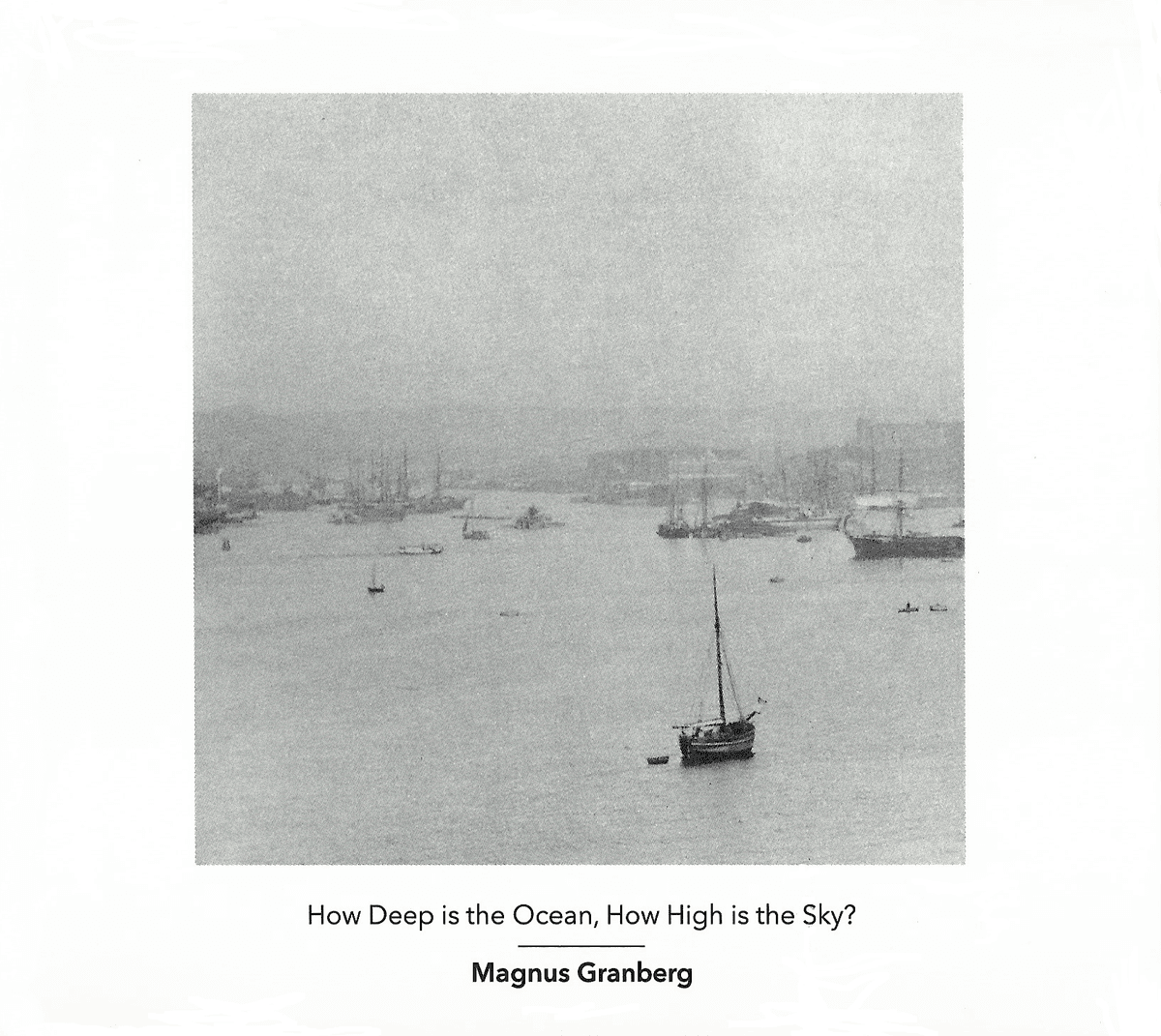 How Deep Is the Ocean, How High Is the Sky?