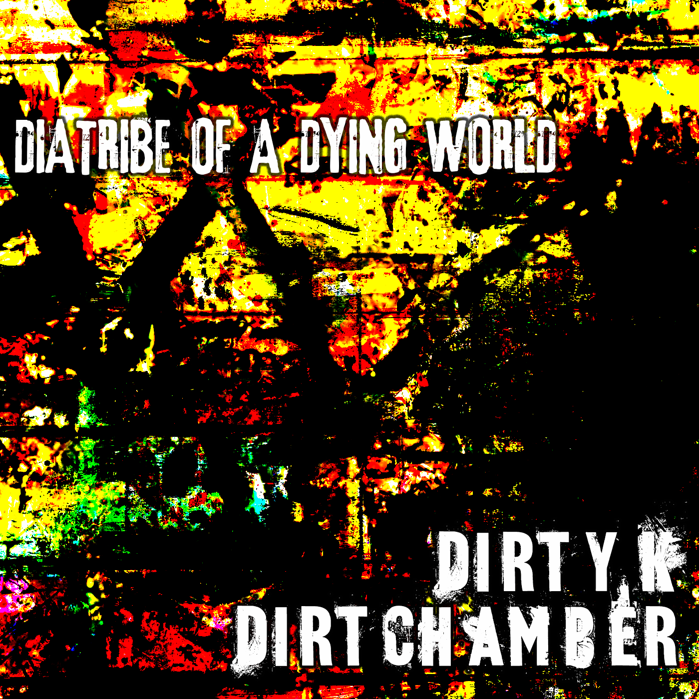Diatribe of a Dying World