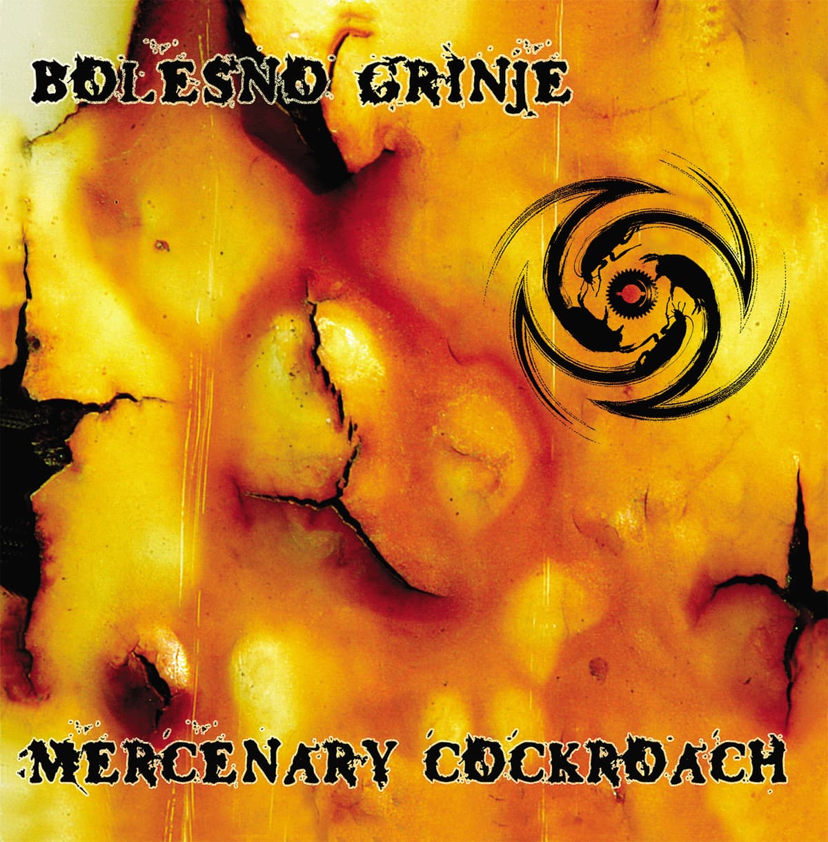 Bolesno Grinje / Mercenary Cockroach