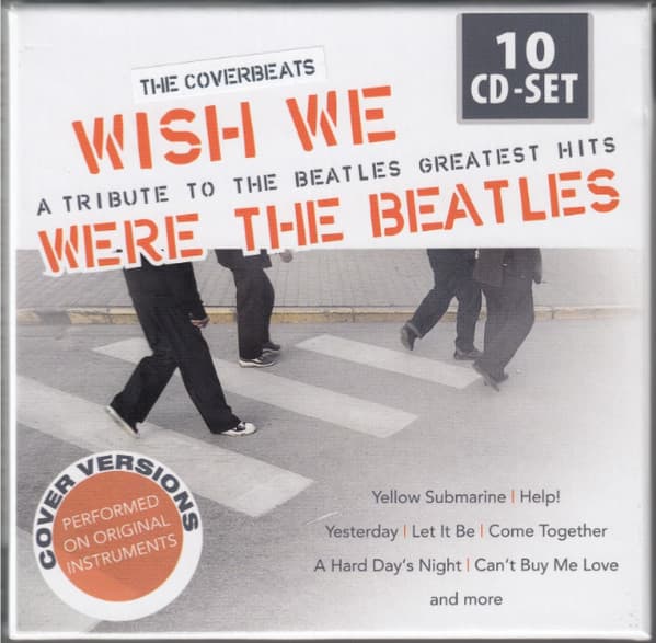 Wish We Were the Beatles (A Tribute to The Beatles Greatest Hits)
