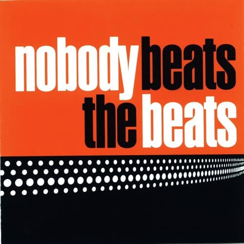 Nobody Beats the Beats