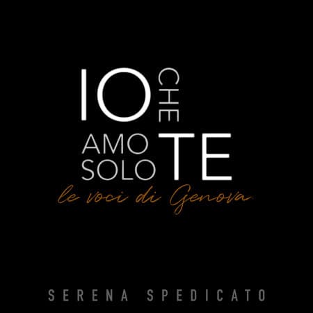 Io che amo solo te. Le voci di Genova