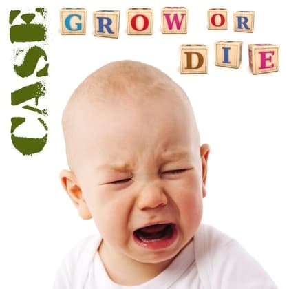 Grow or Die