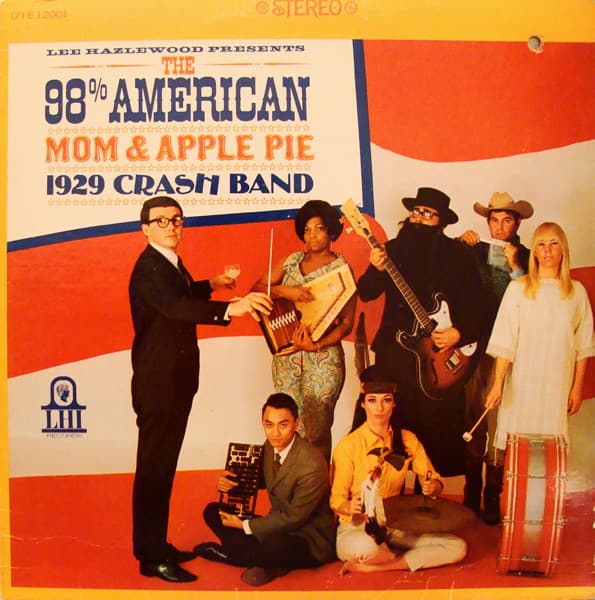 Lee Hazlewood Presents the 98%: American Mom and Apple Pie 1929 CRASH Band