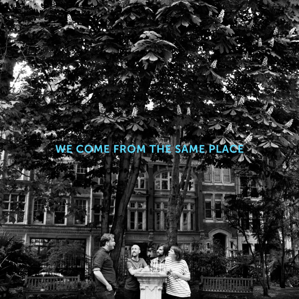 We Come From the Same Place