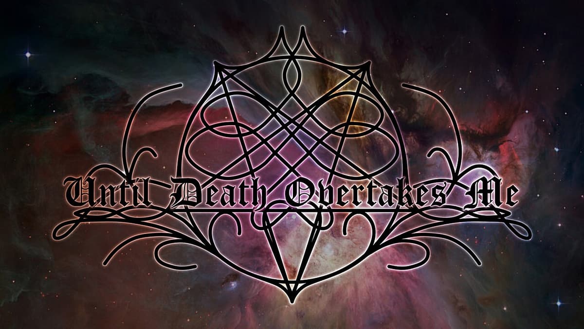 Until Death Overtakes Me