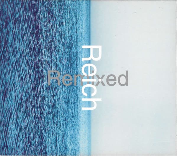 Reich: Remixed 2006