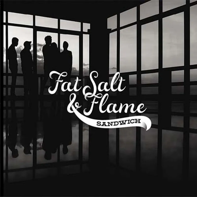 Fat Salt & Flame