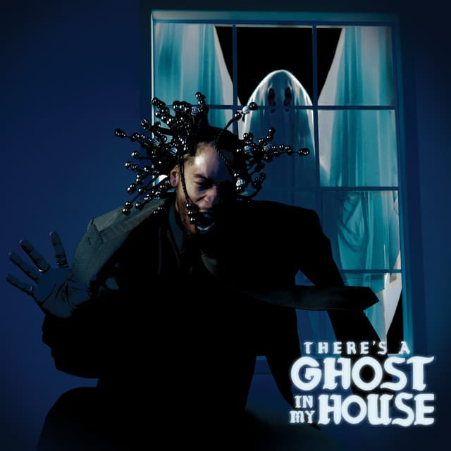 THERE’S A GHOST IN MY HOUSE.