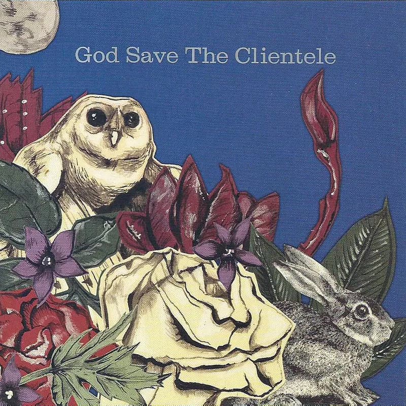 God Save The Clientele