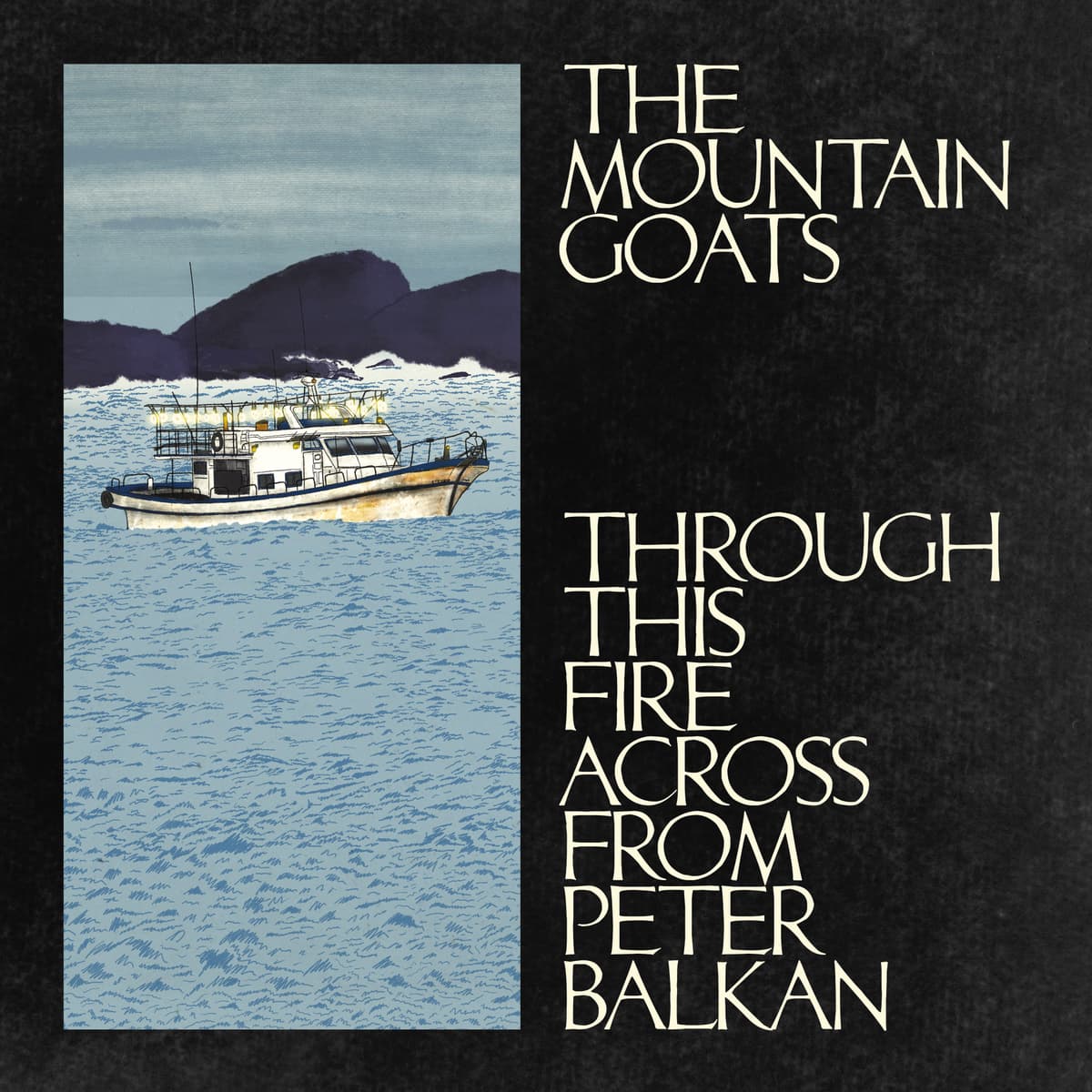 Through This Fire Across From Peter Balkan