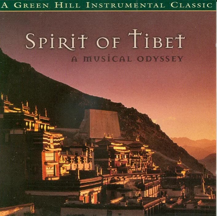 Spirit of Tibet: A Musical Odyssey