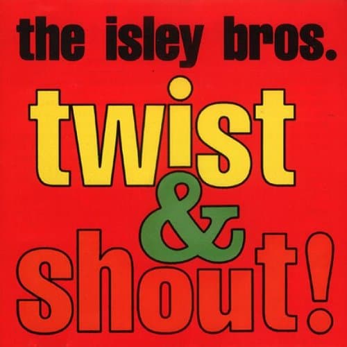 Twist & Shout