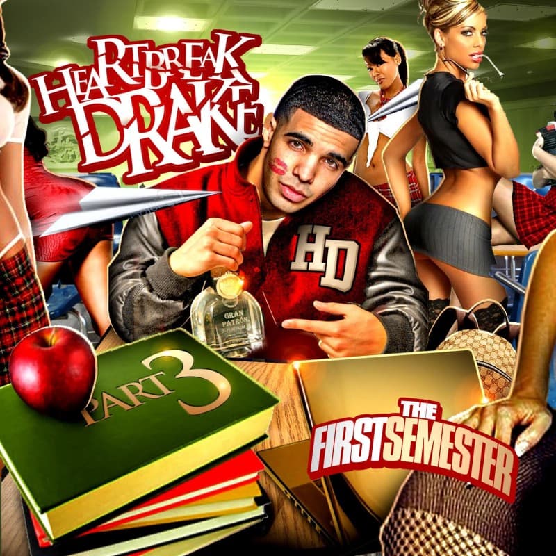 Heartbreak Drake 3 (The First Semester)